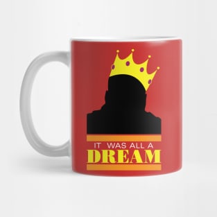 It was all a dream Mug